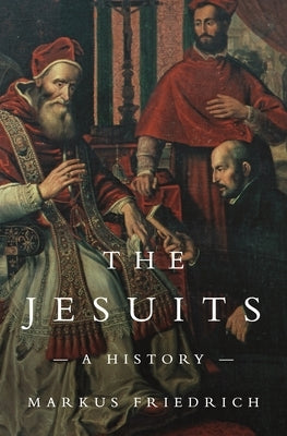 The Jesuits: A History - Paperback | Diverse Reads