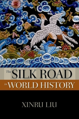 The Silk Road in World History - Paperback | Diverse Reads