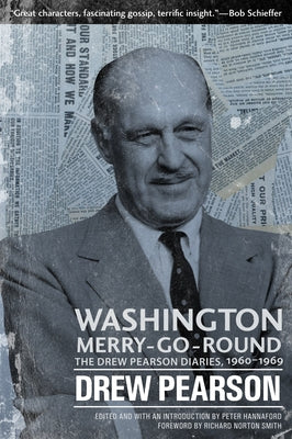 Washington Merry-Go-Round: The Drew Pearson Diaries, 1960-1969 - Hardcover | Diverse Reads