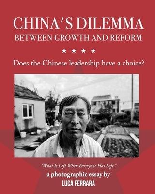 China's Dilemma: Between Growth and Reform: Does the Chinese leadership have a choice? - Paperback | Diverse Reads