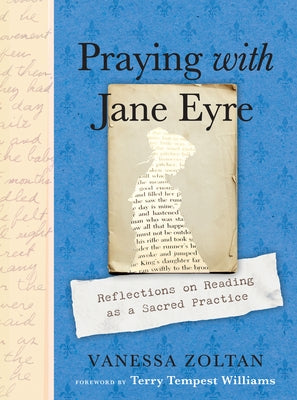 Praying with Jane Eyre: Reflections on Reading as a Sacred Practice - Paperback | Diverse Reads