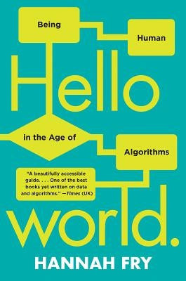 Hello World: Being Human in the Age of Algorithms - Paperback | Diverse Reads