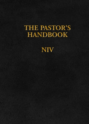 The Pastor's Handbook NIV: Instructions, Forms and Helps for Conducting the Many Ceremonies a Minister is Called Upon to Direct - Hardcover | Diverse Reads