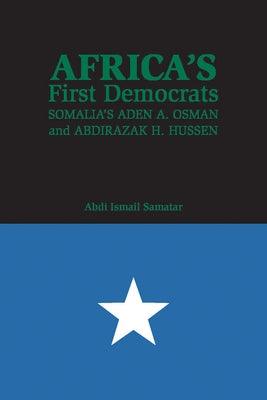 Africa's First Democrats: Somalia's Aden A. Osman and Abdirazak H. Hussen - Paperback | Diverse Reads