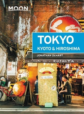 Moon Tokyo, Kyoto & Hiroshima - Paperback | Diverse Reads