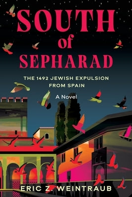 South of Sepharad: The 1492 Jewish Expulsion from Spain - Paperback | Diverse Reads