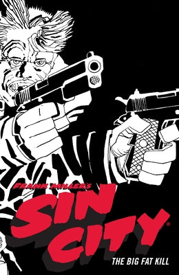 Frank Miller's Sin City Volume 3: The Big Fat Kill (Fourth Edition) - Paperback | Diverse Reads