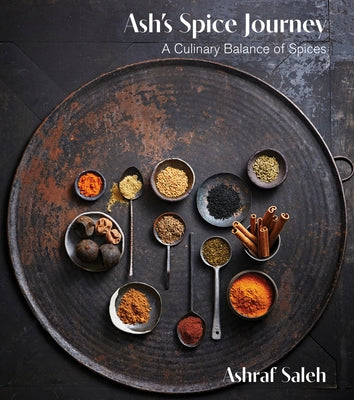 Ash's Spice Journey: A Culinary Balance of Spices - Hardcover | Diverse Reads