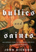 Bullies and Saints: An Honest Look at the Good and Evil of Christian History - Paperback | Diverse Reads