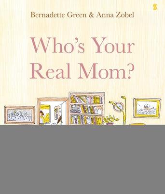 Who's Your Real Mom? - Hardcover | Diverse Reads
