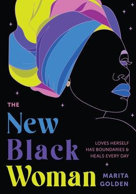 The New Black Woman: Loves Herself, Has Boundaries, and Heals Every Day (Empowering Book for Women) - Paperback |  Diverse Reads