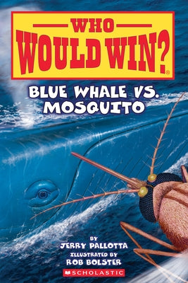 Blue Whale vs. Mosquito (Who Would Win? #29) - Paperback | Diverse Reads
