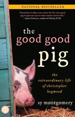 The Good Good Pig: The Extraordinary Life of Christopher Hogwood - Paperback | Diverse Reads
