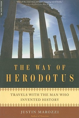 The Way of Herodotus: Travels with the Man Who Invented History - Paperback | Diverse Reads