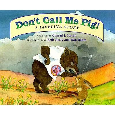 Don't Call Me Pig: A Javelina Story - Paperback | Diverse Reads