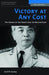 Victory at Any Cost: The Genius of Viet Nam's Gen. Vo Nguyen Giap - Paperback | Diverse Reads