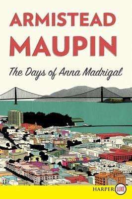 The Days of Anna Madrigal - Paperback | Diverse Reads