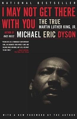I May Not Get There with You: The True Martin Luther King Jr - Paperback | Diverse Reads