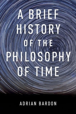 A Brief History of the Philosophy of Time - Paperback | Diverse Reads