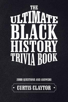The Ultimate Black History Trivia Book - Paperback | Diverse Reads