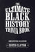 The Ultimate Black History Trivia Book - Paperback | Diverse Reads