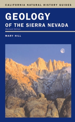 Geology of the Sierra Nevada / Edition 2 - Paperback | Diverse Reads