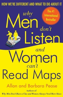 Why Men Don't Listen and Women Can't Read Maps: How We're Different and What to Do about It - Paperback | Diverse Reads