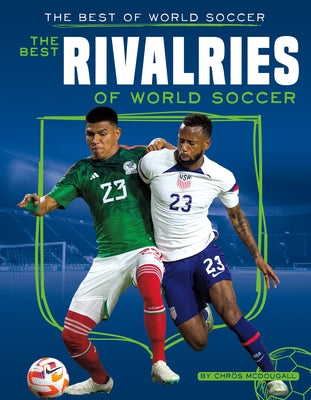 Best Rivalries of World Soccer - Library Binding | Diverse Reads