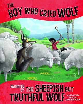 The Boy Who Cried Wolf, Narrated by the Sheepish But Truthful Wolf - Paperback | Diverse Reads