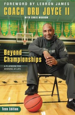 Beyond Championships Teen Edition: A Playbook for Winning at Life - Paperback | Diverse Reads