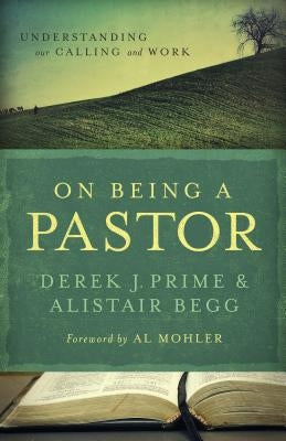 On Being a Pastor: Understanding Our Calling and Work - Paperback | Diverse Reads