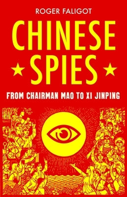 Chinese Spies: From Chairman Mao to Xi Jinping - Paperback | Diverse Reads