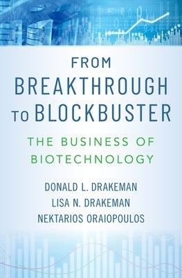 From Breakthrough to Blockbuster: The Business of Biotechnology - Hardcover | Diverse Reads