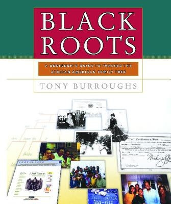 Black Roots: A Beginners Guide To Tracing The African American Family Tree - Paperback | Diverse Reads