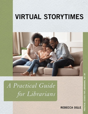 Virtual Storytimes: A Practical Guide for Librarians Volume 80 - Paperback | Diverse Reads