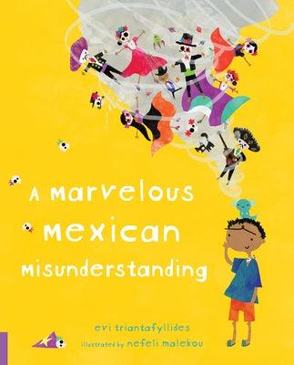 A Marvelous Mexican Misunderstanding - Hardcover | Diverse Reads