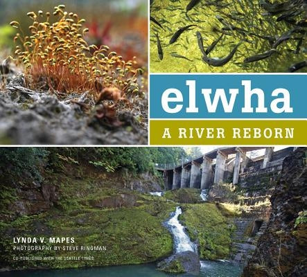 Elwha: A River Reborn - Paperback | Diverse Reads