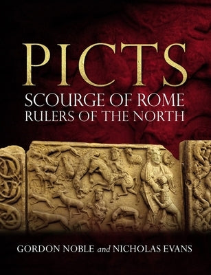 Picts: Scourge of Rome, Rulers of the North - Paperback | Diverse Reads