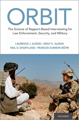 ORBIT: The Science of Rapport-Based Interviewing for Law Enforcement, Security, and Military - Hardcover | Diverse Reads