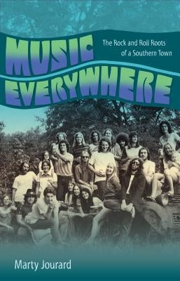 Music Everywhere: The Rock and Roll Roots of a Southern Town - Hardcover | Diverse Reads