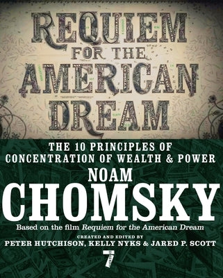 Requiem for the American Dream: The 10 Principles of Concentration of Wealth & Power - Paperback | Diverse Reads