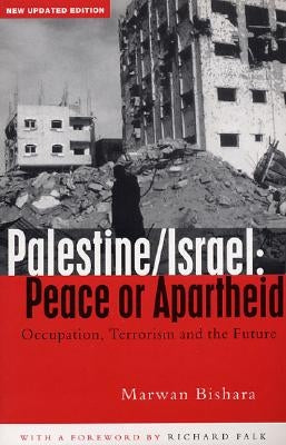 Palestine/Israel: Peace or Apartheid: Prospects for Resolving the Conflict - Paperback | Diverse Reads