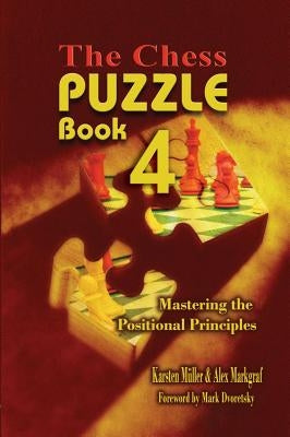 The Chess Puzzle Book 4: Mastering the Positional Principles - Paperback | Diverse Reads