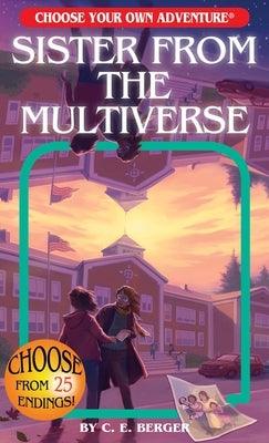 Sister from the Multiverse (Choose Your Own Adventure) - Paperback | Diverse Reads