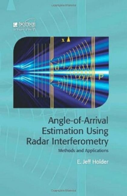 Angle-of-Arrival Estimation Using Radar Interferometry: Methods and applications - Hardcover | Diverse Reads