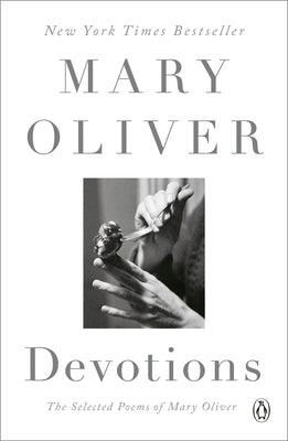 Devotions: The Selected Poems of Mary Oliver - Paperback | Diverse Reads