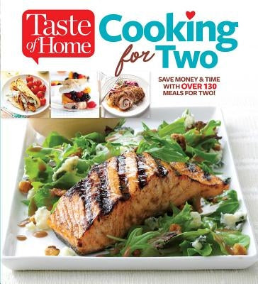 Taste of Home Cooking for Two: Save Money & Time with Over 130 Meals for Two - Paperback | Diverse Reads
