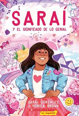 Saraí Y El Significado de Lo Genial (Sarai and the Meaning of Awesome) - Paperback | Diverse Reads