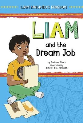 Liam and the Dream Job - Hardcover | Diverse Reads