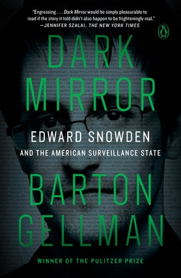 Dark Mirror: Edward Snowden and the American Surveillance State - Paperback | Diverse Reads